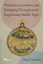 Meditation, Invention, and Designing Thought in the Augustinian Middle Ages