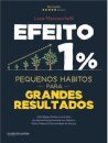 Efeito 1% Pequenos Hábitos Para Grandes Resultados