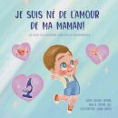 Je suis ne de l'amour de ma maman