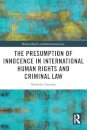 The Presumption of Innocence in International Human Rights and Criminal Law