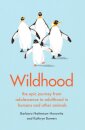 Wildhood: The Astounding Connections between Human and Animal Adolescents