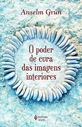 O Poder De Cura Das Imagens Interiores