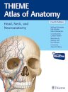 Head, Neck, and Neuroanatomy (THIEME Atlas of Anatomy)