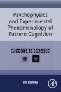 Psychophysics and Experimental Phenomenology of Pattern Cognition