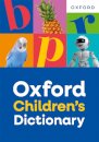 Oxford Children's Dictionary: For ages 8+ with age-appropriate definitions and full-colour images (Oxford Children's Dictionaries)
