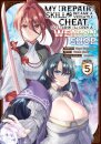 My [Repair] Skill Became a Versatile Cheat, So I Think I'll Open a Weapon Shop (Manga) Vol. 5