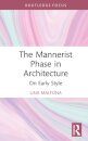 The Mannerist Phase in Architecture