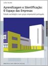 Aprendizagem e Identificação: O Espaço das Empresas