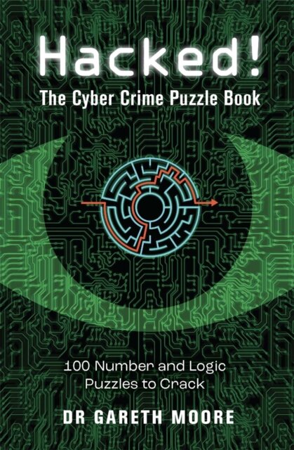 Hacked! : The Cyber Crime Puzzle Book – 100 Puzzles to Crack