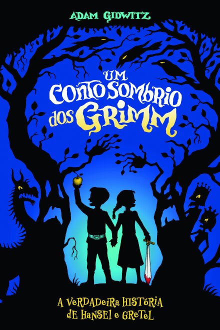 Um Conto Sombrio Dos Grimm - A Verdadeira História De Hansel E Gretel