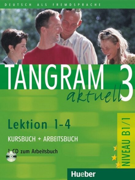 Tangram aktuell: Kurs- und Arbeitsbuch 3 - Lektion 1-4 mit CD zum Arbeitsbuch