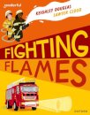 Readerful Independent Library: Oxford Reading Level 10: Fighting Flames