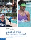 Aquatic Fitness Professional Manual
