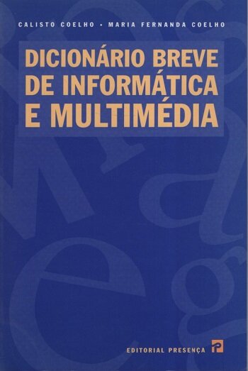 Dicionário breve de informática e multimédia