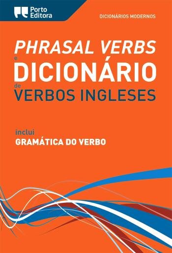 Phrasal Verbs e Dicionário Moderno de Verbos Ingleses