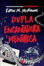 Dupla Encantadora e Mentirosa