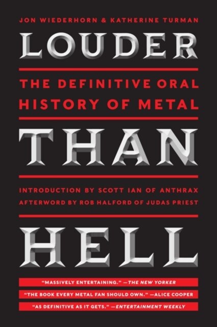Louder Than Hell : The Definitive Oral History of Metal