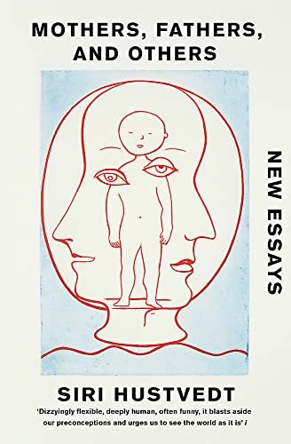 Mothers, Fathers, and Others : New Essays