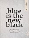 Blue is the New Black