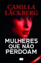 Mulheres Que Não Perdoam