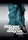 Japanese Fashion Designers : The Work and Influence of Issey Miyake, Yohji Yamamotom, and Rei Kawakubo