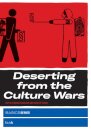 Deserting from the Culture Wars