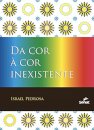 Da Cor À Cor Inexistente