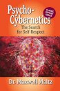 Psycho-Cybernetics The Search for Self-Respect