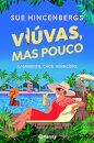 Viúvas, Mas Pouco