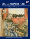 Shoes and Pattens (Medieval Finds from Excavations in London, 2)