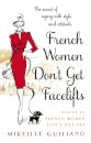 French Women Don't Get Facelifts