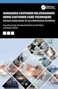 Managing Customer Relationships Using Customer Care Techniques