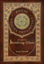 Through the Looking-Glass (Royal Collector's Edition) (Illustrated) (Case Laminate Hardcover with Jacket)