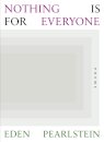 Nothing Is for Everyone