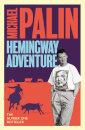 Michael Palin'S Hemingway Adventure