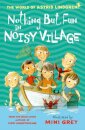 Nothing But Fun In Noisy Village