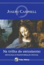Na trilha do entusiasmo: Mitologia e a transformação pessoal