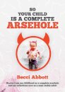 So your child is a complete arsehole