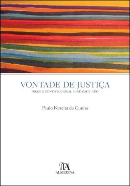 Vontade De Justiça - Direito Constitucional Fundamentado