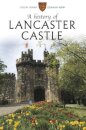A History of Lancaster Castle