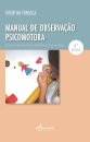 Manual de Observação Psicomotora-6ª Edição