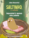 Saltinho, A Cotovia-Impossível É Apenas Uma Palavra