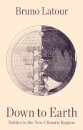 Down to Earth : Politics in the New Climatic Regime