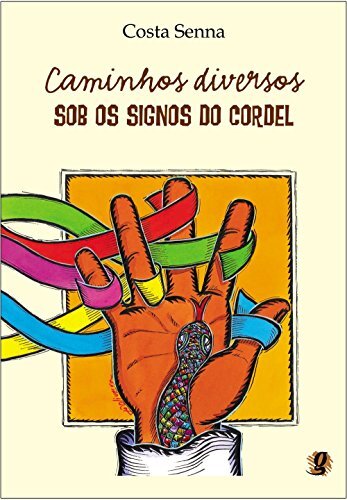 Caminhos diversos: sob os signos do cordel