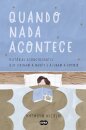Quando Nada Acontece