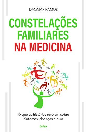 As Constelações Familiares Na Medicina