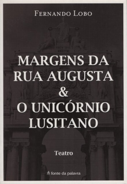 Margens da Rua Augusta e o Unicórnio Lusitano