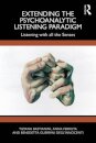Extending the Psychoanalytic Listening Paradigm