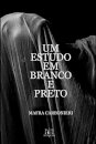 Um Estudo em branco e preto