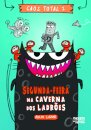 Caos Total 1: Segunda-feira – Na Caverna dos Ladrões